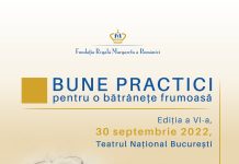 Soluții actuale pentru creșterea calității vieţii vârstnicilor. Conferința națională „Bune practici pentru o bătrânețe frumoasă”, organizată de Fundația Regală Margareta a României