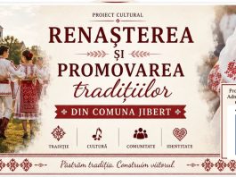 Proiect cultural în Comuna Jibert pentru renașterea și promovarea tradițiilor locale. Finanțare de 250.000 lei, fonduri nerambursabile
